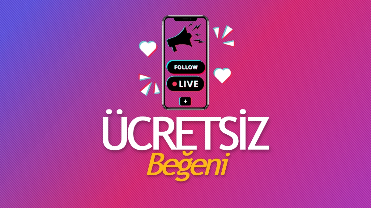 TikTok Ücretsiz Beğeni